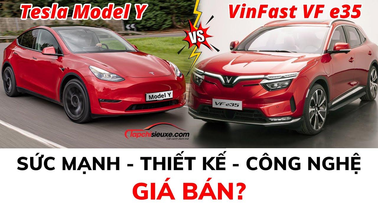 So sánh chi tiết xe điện Việt VinFast VF e35 và xe Mỹ Tesla Model Y | Tạp  Chí Siêu Xe - YouTube